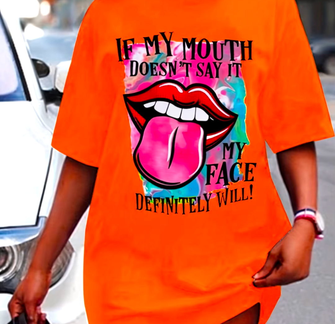 If My Mouth Doesn't Say It Tshirt
