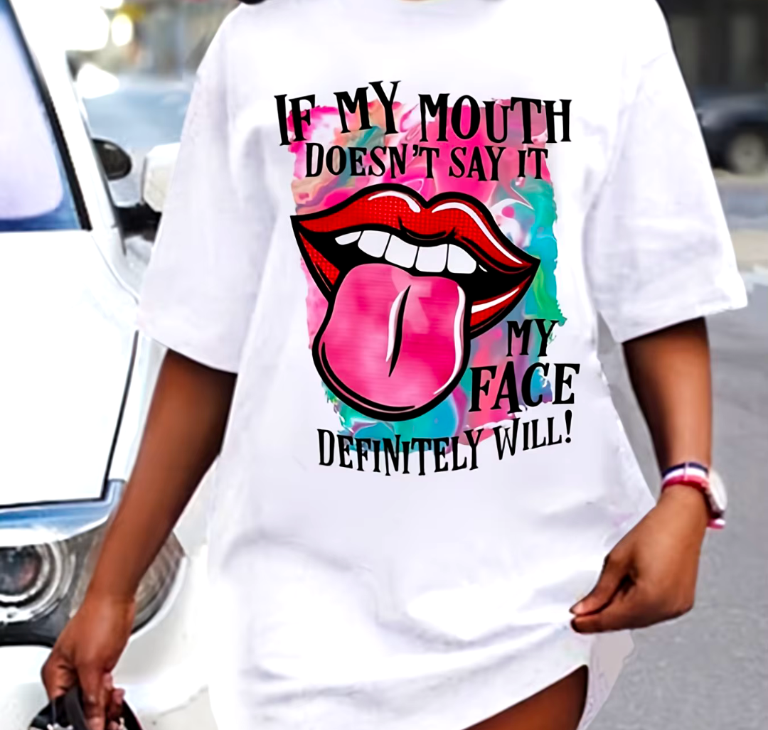 If My Mouth Doesn't Say It Tshirt