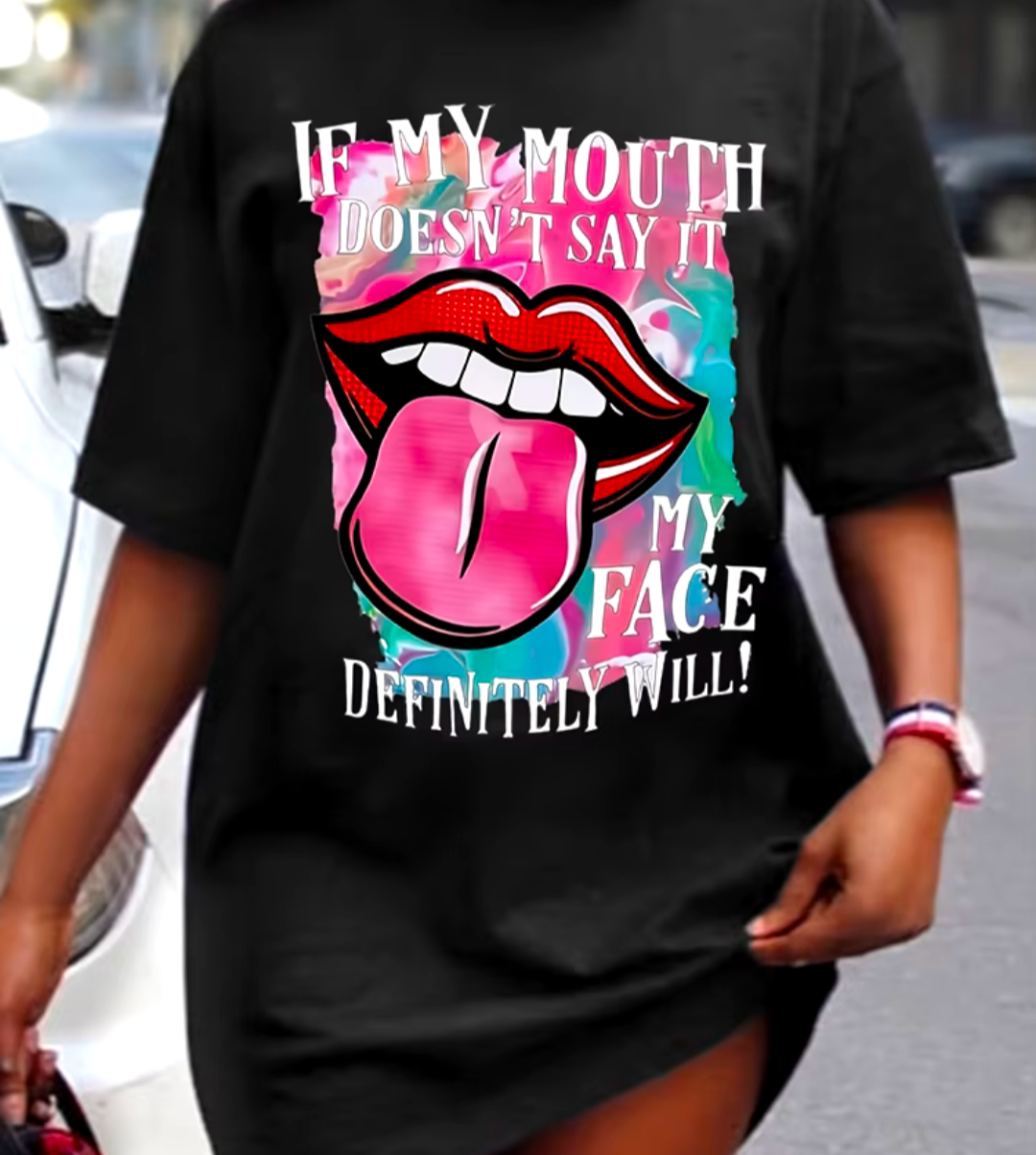 If My Mouth Doesn't Say It Tshirt