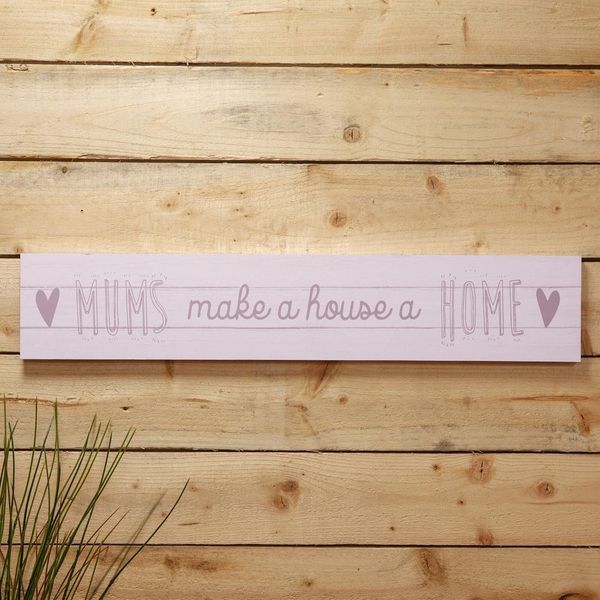 Mums Make A House A Home