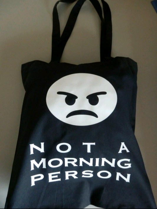 Not A Morning Person Tote Bag