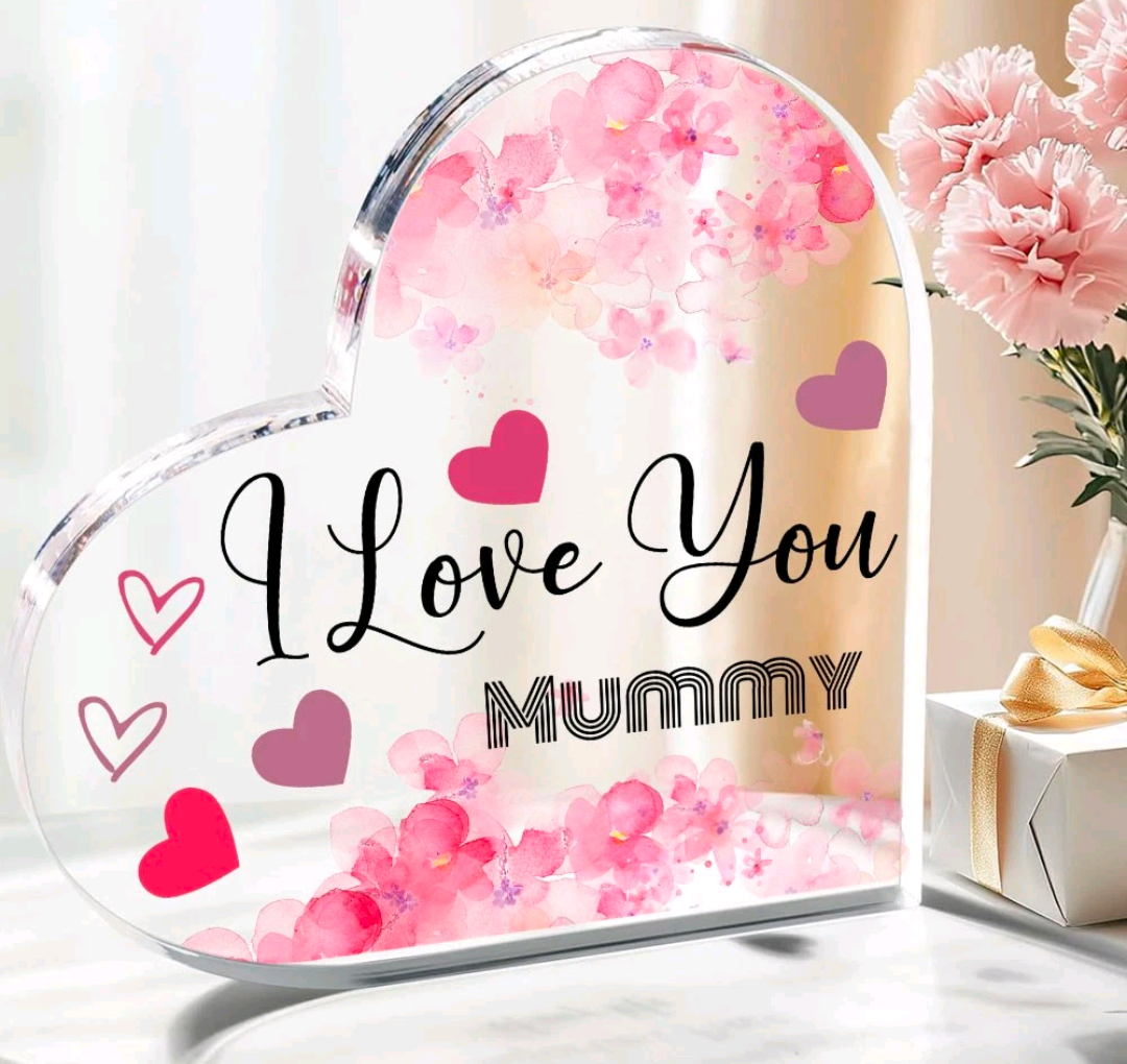 Love You Mummy Acrylic Plaque